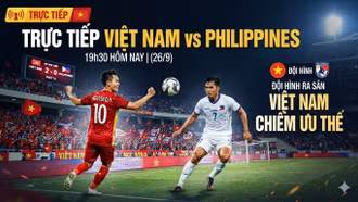 Trực tiếp Việt Nam vs Philippines, 19h30 hôm nay (26/9): Việt Nam chiếm ưu thế 