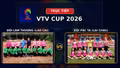 TRỰC TIẾP VTV Cup 2026 (15h ngày 23/8): Đội Lâm Thượng (Lào Cai) vs Đội Pắc Ta (Lai Châu)