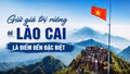 Giữ giá trị riêng để Lào Cai là điểm đến đặc biệt