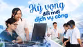 Kỳ vọng đổi mới dịch vụ công