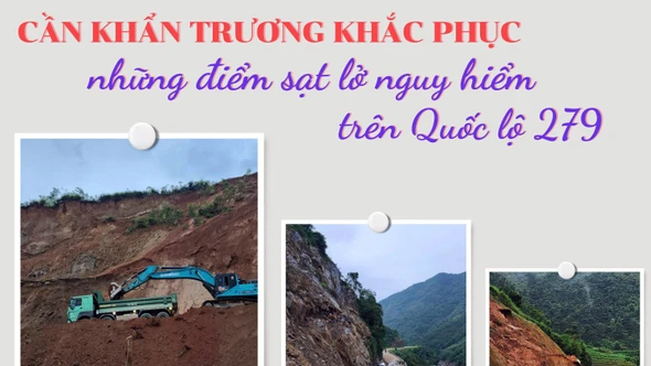 Cần khẩn trương khắc phục những điểm sạt lở nguy hiểm trên Quốc lộ 279