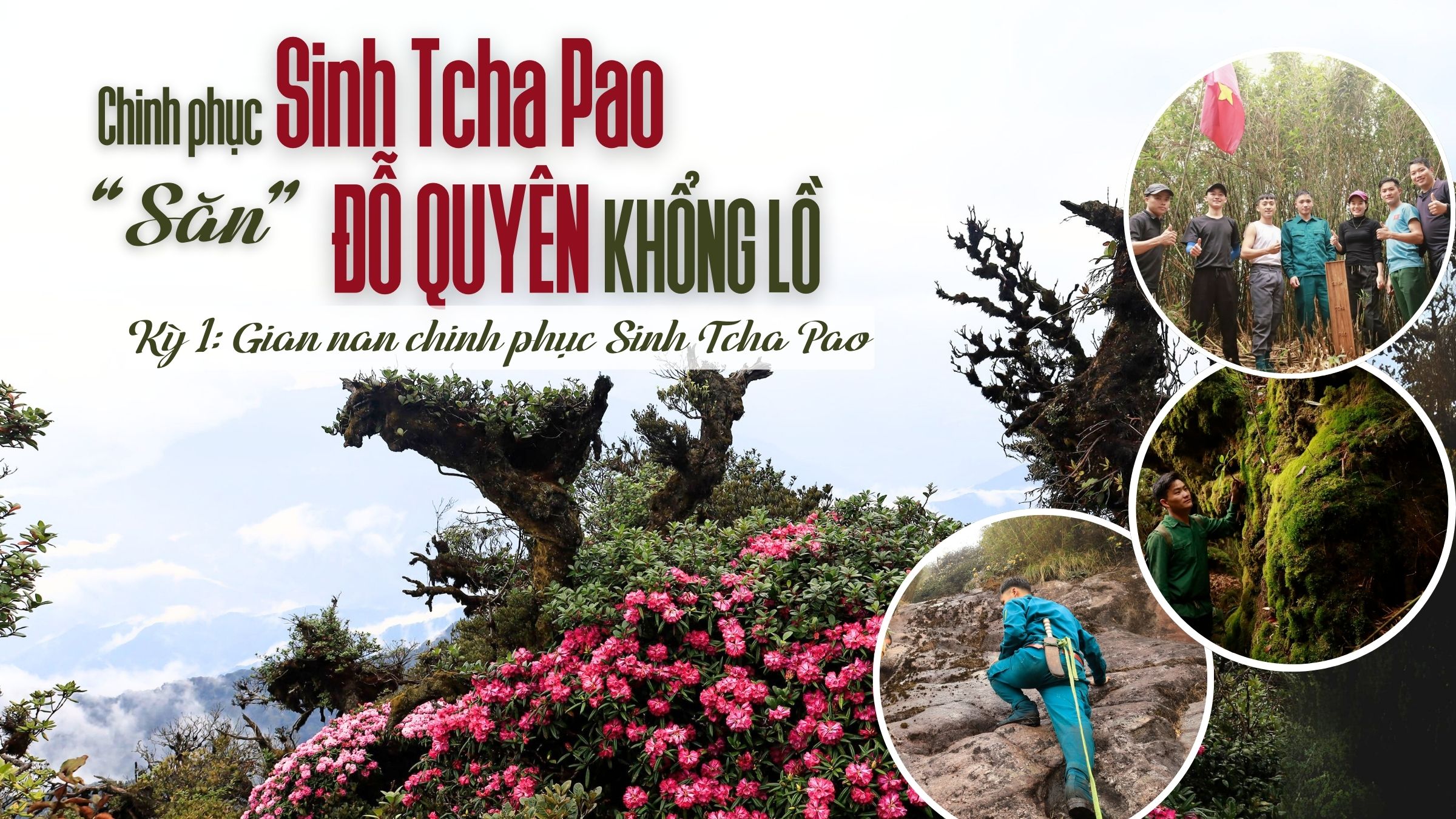 Kỳ 1: Gian nan chinh phục Sinh Tcha Pao