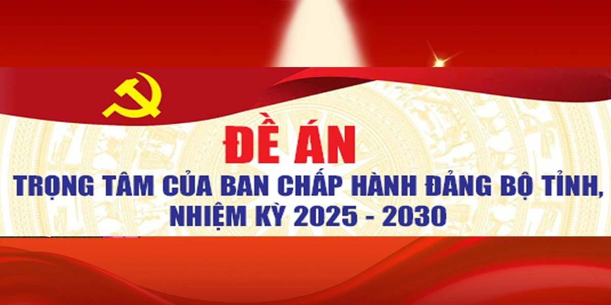 Đề án trọng tâm của Ban Chấp hành Đảng bộ tỉnh