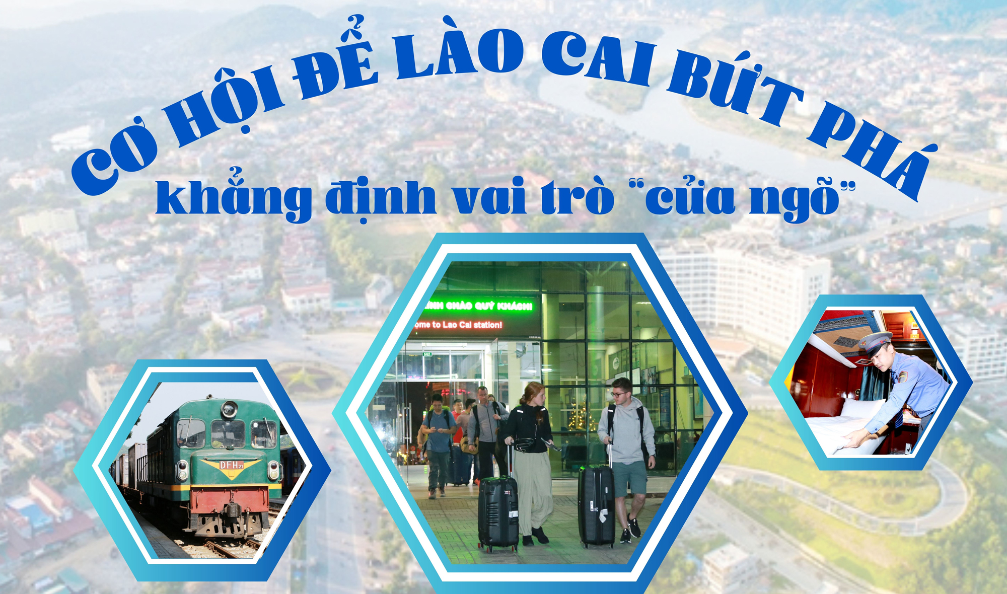 Cơ hội để Lào Cai bứt phá, khẳng định vai trò “cửa ngõ”