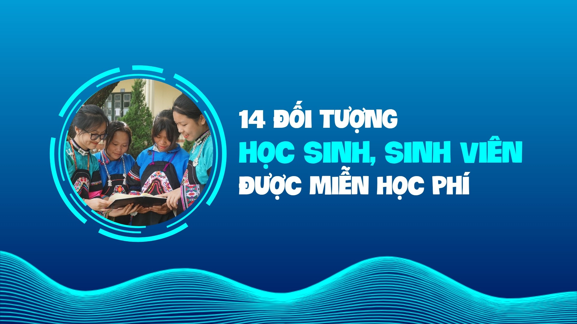 14 đối tượng học sinh, sinh viên được miễn học phí