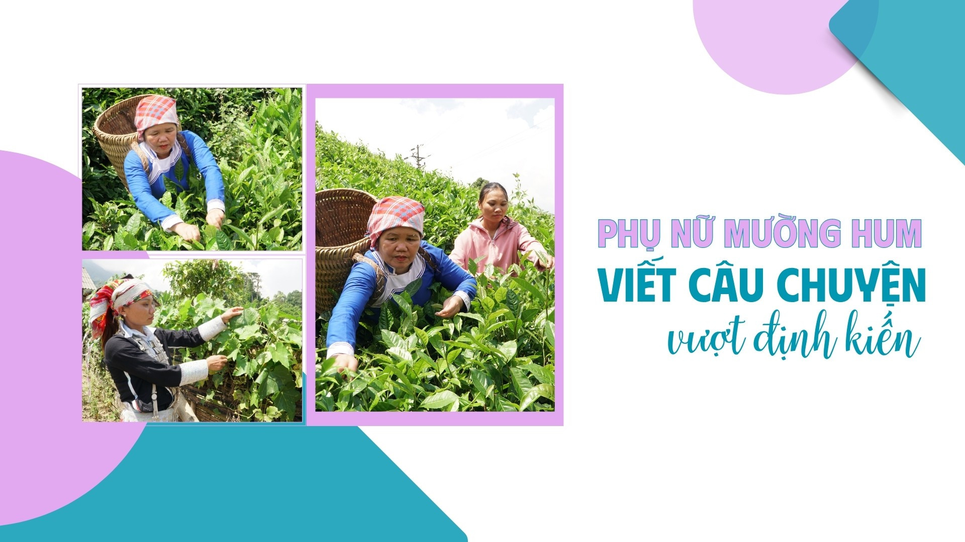 Phụ nữ Mường Hum viết câu chuyện vượt định kiến