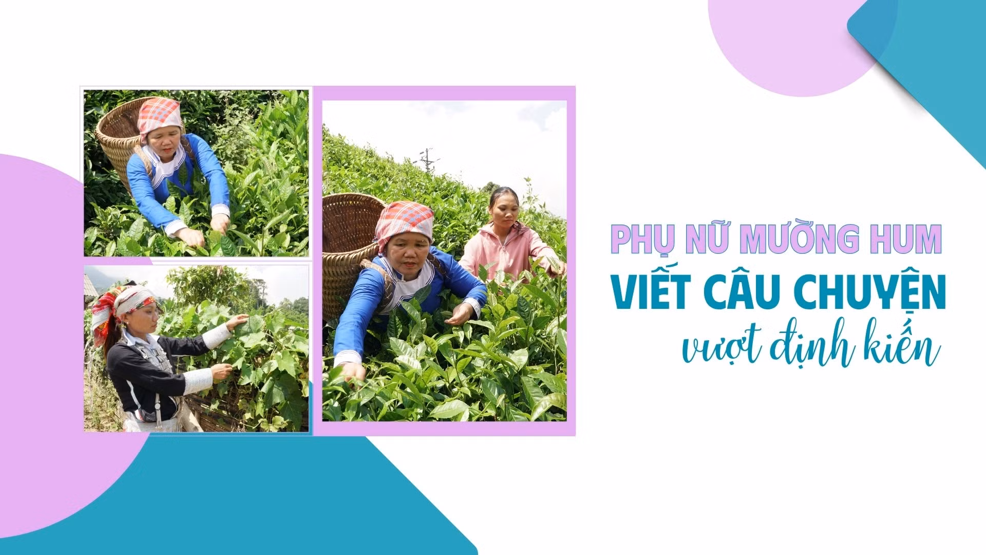 Phụ nữ Mường Hum viết câu chuyện vượt định kiến