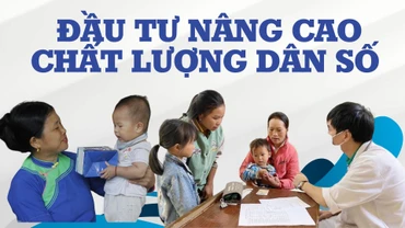 Đầu tư nâng cao chất lượng dân số