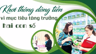Khơi thông dòng tiền vì mục tiêu tăng trưởng hai con số