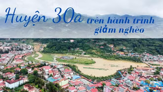 Huyện 30a trên hành trình giảm nghèo