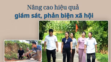 Nâng cao hiệu quả giám sát, phản biện xã hội
