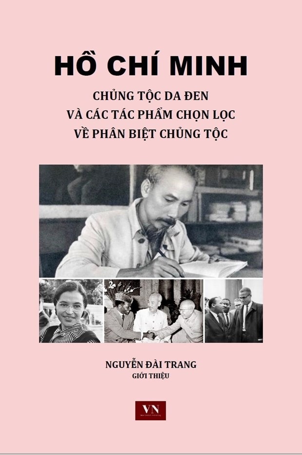 Học giả khâm phục các tác phẩm chống phân biệt chủng tộc của Chủ tịch Hồ Chí Minh ảnh 1 Học giả khâm phục các tác phẩm chống phân biệt chủng tộc của Chủ tịch Hồ Chí Minh -0