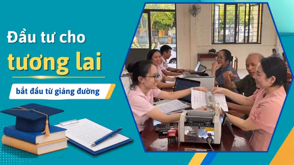 Đầu tư cho tương lai bắt đầu từ giảng đường