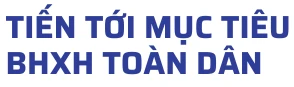 sua-lan-3-muc-tieu-bhxh-toan-dan.png