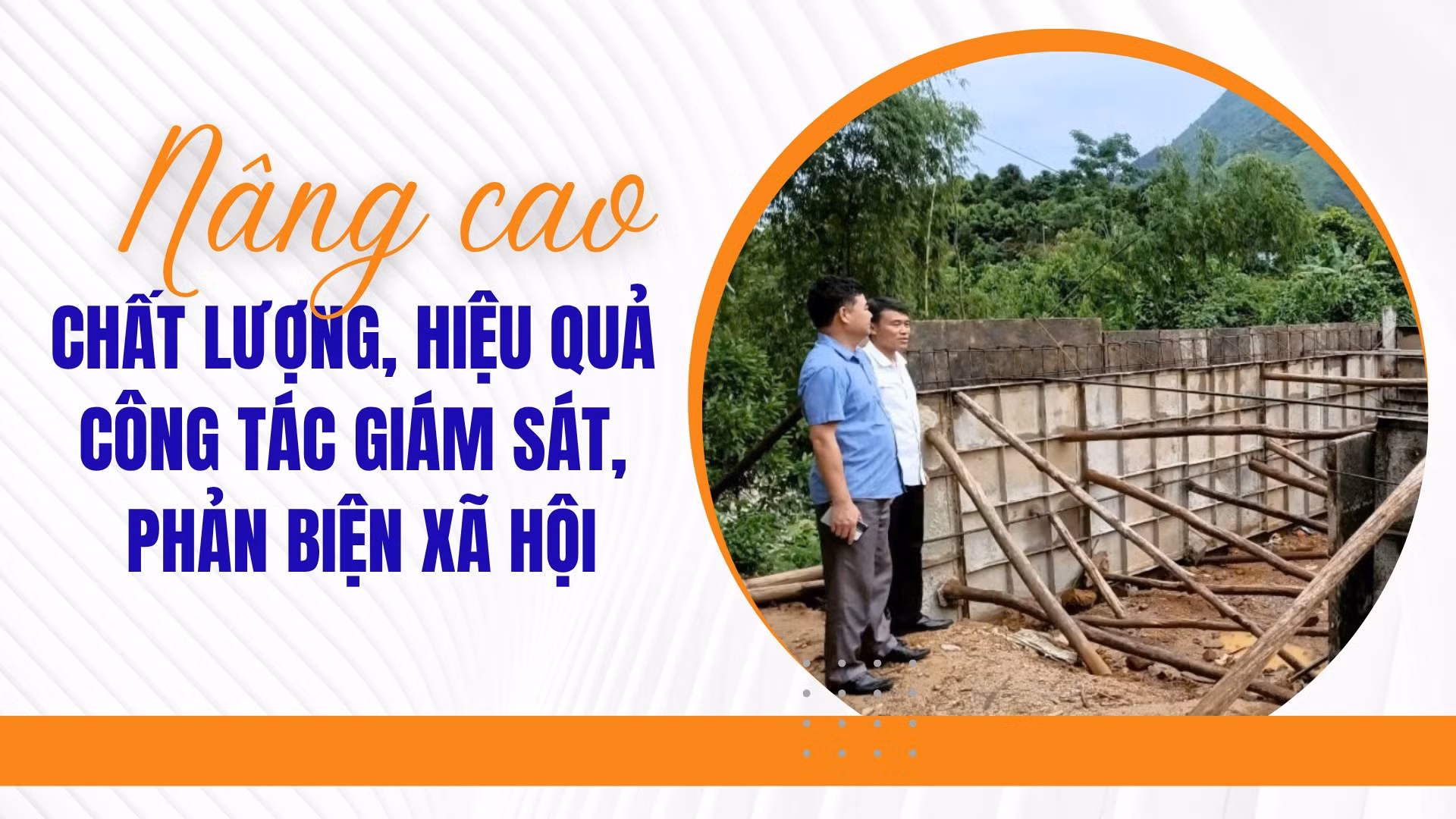 Nâng cao chất lượng, hiệu quả công tác giám sát, phản biện xã hội