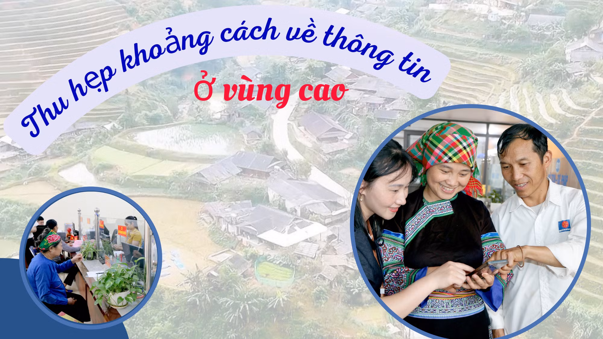 Thu hẹp khoảng cách về thông tin ở vùng cao