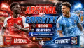 Arsenal vs Coventry 2h ngày 22/8: Link trực tiếp, nhận định dự đoán