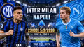 Inter vs Napoli 23h ngày 5/9: Link xem trực tiếp, nhận định dự đoán
