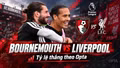 Tỷ lệ thắng Bournemouth vs Liverpool theo siêu máy tính Opta dự đoán