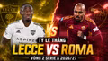 Tỷ lệ thắng Lecce vs Roma: Dữ liệu Opta nghiêng về đội khách