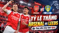 Tỷ lệ thắng Arsenal vs Leeds mới nhất theo siêu máy tính Opta