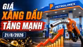 Giá xăng dầu hôm nay 21/8: Brent vượt 93 USD, trong nước vừa tăng mạnh