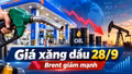 Giá xăng dầu hôm nay 28/9/2026: Brent giảm xuống dưới 100 USD