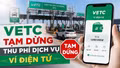 VETC bất ngờ tạm dừng phí Ví điện tử, khẳng định chưa thu tiền khách hàng