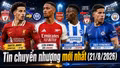 Tin chuyển nhượng hôm nay 21/8/2026: Arsenal chốt Konsa