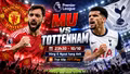 MU vs Tottenham 23h30 ngày 10/10: Link xem trực tiếp, nhận định dự đoán