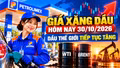 Giá xăng dầu hôm nay 30/10: Petrolimex tăng giá, dầu thế giới chưa hạ nhiệt