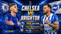 Chelsea vs Brighton 20h ngày 30/8: Link xem trực tiếp, nhận định dự đoán
