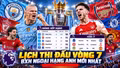 Lịch thi đấu Ngoại hạng Anh vòng 7 và BXH mới nhất