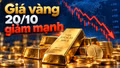 Giá vàng hôm nay 20/10: Vàng miếng giảm nửa triệu đồng, thế giới đi xuống