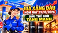Giá xăng dầu hôm nay 23/10: Xăng vừa giảm mạnh, dầu thế giới lại nóng lên