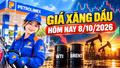 Giá xăng dầu hôm nay 8/10: Brent quanh 101 USD, chờ giá mới lúc 15h