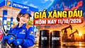 Giá xăng dầu hôm nay 11/10: Dầu thế giới đứng ở vùng cao trước tuần mới