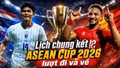 Lịch chung kết ASEAN Cup 2026 (AFF Cup) chính thức Việt Nam vs Thái Lan