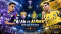 Al Ain vs Al Nassr 23h ngày 15/9: Ronaldo lĩnh xướng hàng công Al Nassr?