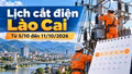 Lịch cắt điện Lào Cai tuần này từ ngày 5-11/10: Có nơi mất điện 12 giờ