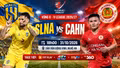 SLNA vs CAHN 18h ngày 31/10: Link xem trực tiếp, nhận định dự đoán