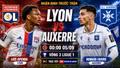 Lyon vs Auxerre 0h ngày 5/9: Link xem trực tiếp, nhận định dự đoán