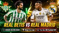 Real Betis vs Real Madrid 2h ngày 5/9: Link trực tiếp, nhận định dự đoán