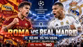 Roma vs Real Madrid 2h ngày 15/10: Link xem trực tiếp, nhận định dự đoán