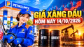 Giá xăng dầu hôm nay 14/10: Dầu thế giới duy trì vùng cao trước giờ điều chỉnh