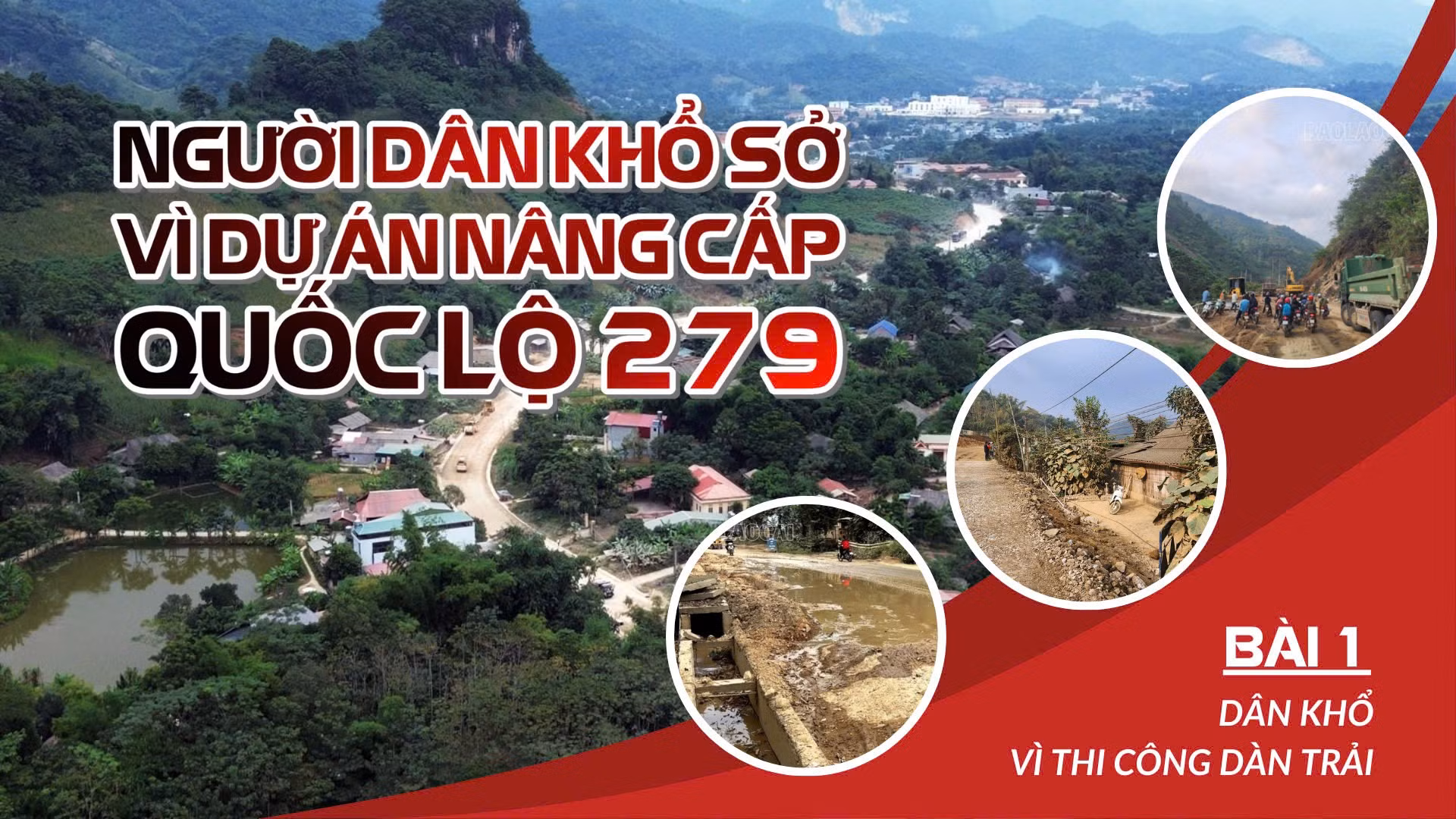 Người dân khổ sở vì Dự án nâng cấp Quốc lộ 279