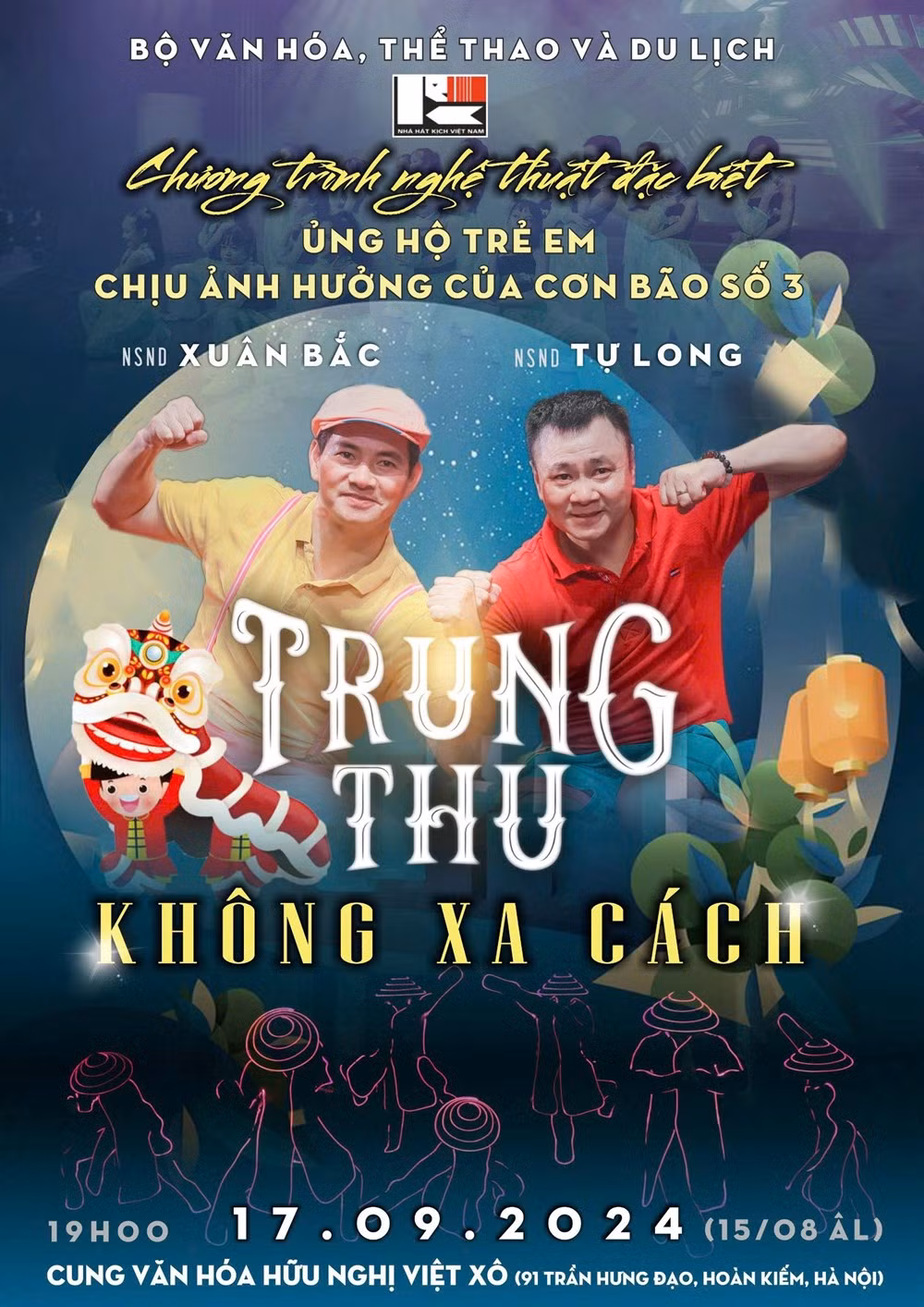 Nhà hát Kịch Việt Nam với chương trình "Trung thu không xa cách" với sự đồng hành của Tự Long - Xuân Bắc.