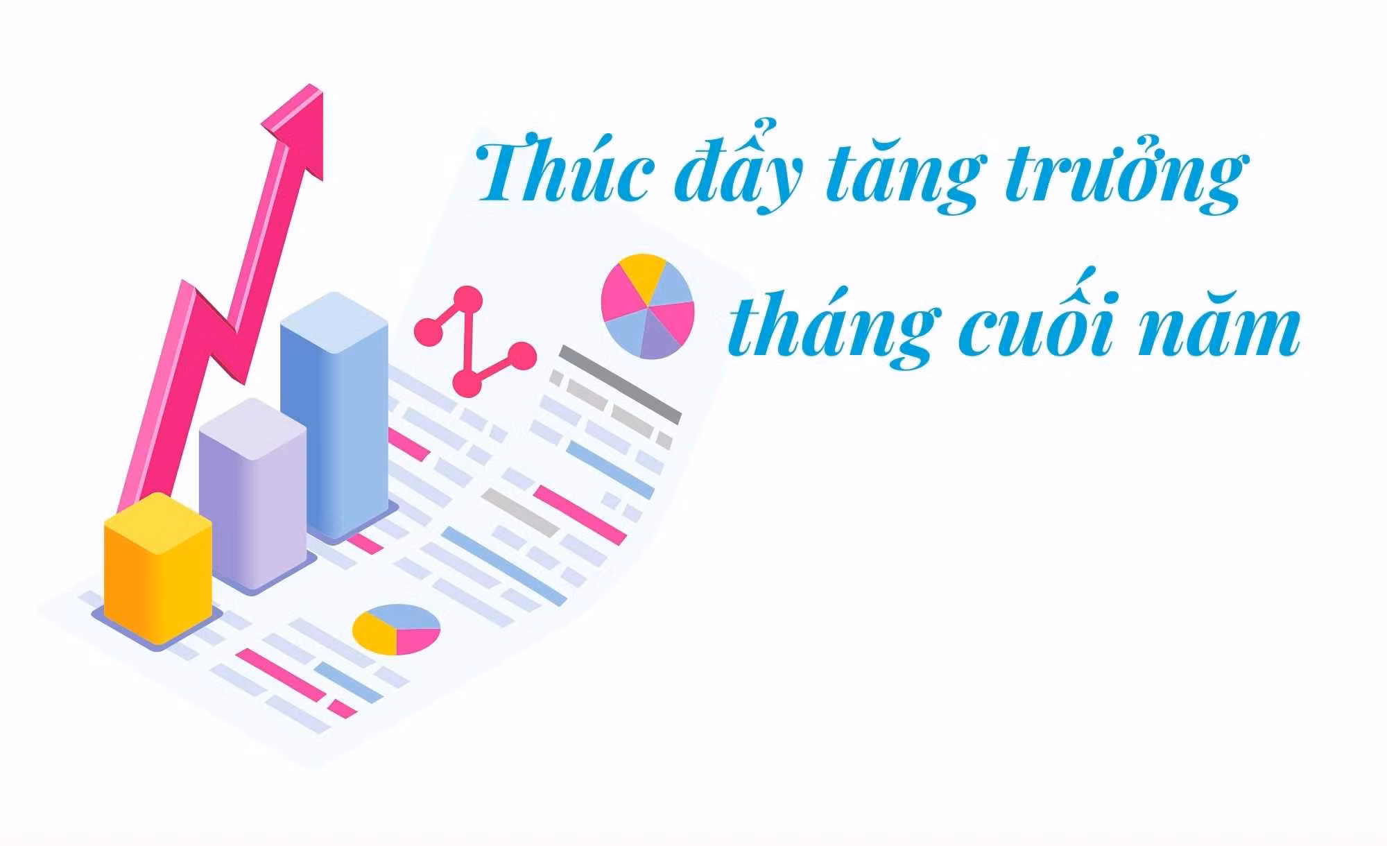 Thúc đẩy tăng trưởng tháng cuối năm