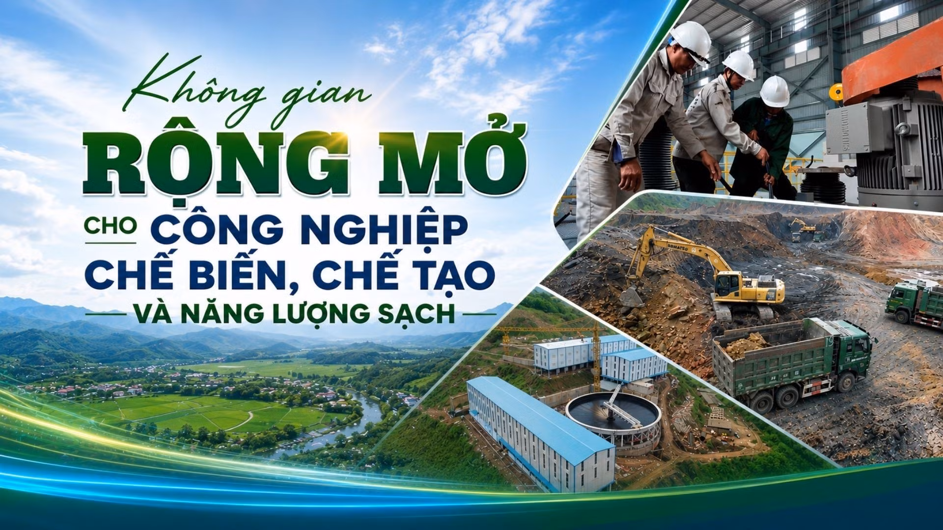 Không gian rộng mở cho công nghiệp chế biến, chế tạo và năng lượng sạch