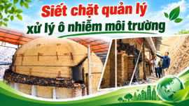 Siết chặt quản lý xử lý ô nhiễm môi trường